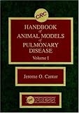 CRC Handbook of Animal Models of Pulmonary Disease, Volume I
