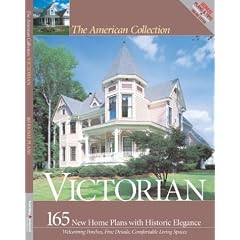 Victorian: 165 New Home Plans with Historic Elegance (American Collection)