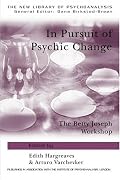 In Pursuit of Psychic Change: The Betty Joseph Workshop (New Library of Psychoanalysis (Unnumbered).)
