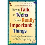 how to talk to teens about really important things specific questions and answers and useful things to say
