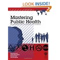 Mastering Public Health: A Guide to Examinations and Revalidation (Mastering): A Guide to Examinations and Revalidation ( MFPH )