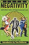 Mr. Negativity: And Other Tales of Supernatural Law