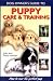 Puppy Care and Training (Dog Owner's Guide)