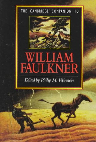 The Cambridge Companion to William Faulkner (Cambridge Companions to Literature)