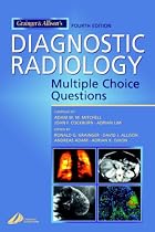 Grainger & Allison's Diagnostic Radiology: Multiple Choice Questions
