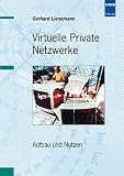 Virtuelle Private Netzwerke: Aufbau und Nutzen