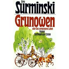 Grunowen oder Das vergangene Leben