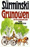 Grunowen oder Das vergangene Leben
