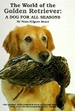 The World of the Golden Retriever: A Dog for All Seasons