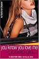 You Know You Love Me: A Gossip Girl Novel by Cecily Von Ziegesar