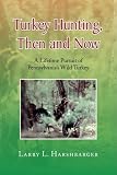 Turkey Hunting, Then and Now