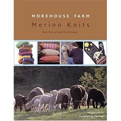 Morehouse Farm Merino Knits: More than 40 Farm-Fresh Designs