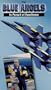 The Blue Angels, In Pursuit of Excellence [VHS]