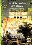 Les cit�s perdues des Mayas