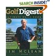 Golf Digest's Ultimate Drill Book: Over 120 Drills That Are Guaranteed to Improve Every Aspect of Your Game and Lower... by  Jim McLean
