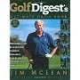 Golf Digest's Ultimate Drill Book: Over 120 Drills That Are Guaranteed to Improve Every Aspect of Your Game and Lower Your Handicap