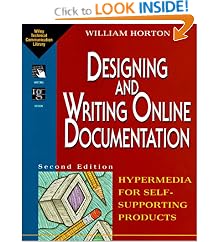 Designing and Writing Online Documentation: Hypermedia for Self- Supporting Products, 2nd Edition