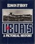U-Boats: A Pictorial History