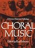 Choral Music a Norton Historical Anthology