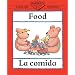 Food: English-Spanish: La comida (Bilingual First Books/English-Spanish)