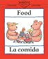 Food: English-Spanish: La comida (Bilingual First Books/English-Spanish)