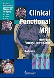 Clinical Functional MRI: Presurgical Functional Neuroimaging (Medical Radiology / Diagnostic Imaging)