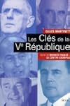 Les Cl�s de la Ve R�publique, suivi d...