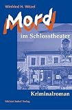 Mord im Schlosstheater - Winfried H. Witzel