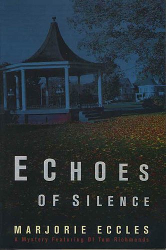 Echoes of Silence: A Mystery Featuring DI Tom Richmonds