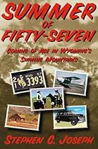 Summer of Fifty-Seven: Coming of Age in Wyoming's Shining Mountains