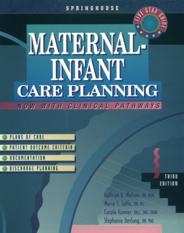 Maternal-Infant Care Planning (Springhouse Care Planning Series)