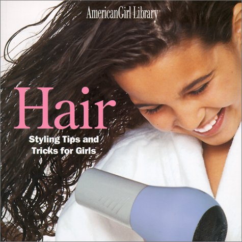 Hair: Styling Tips and Tricks for Girls