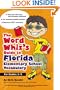 The Word Whiz's Guide to Florida Elementary School Vocabulary: Learning Activities for Parents and Children Featuring 400 Must-Know Words for the FCAT and the Sunshine State Standards