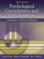 Psychological Consultation and Collaboration: Introduction to Theory and Practice (6th Edition)