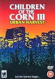 Stephen Kings Children Of The Corn 3 - Urban Harvest [1994] [DVD]