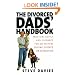 The Divorced Dads' Handbook: Practical Help and Reassurance for All Fathers Made Absent by Divorce or Separation