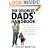 The Divorced Dads' Handbook: Practical Help and Reassurance for All Fathers Made Absent by Divorce or Separation