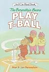 The Berenstain Bears Play T-Ball (I Can Read Books: Level 1 (Harper Library))