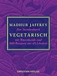 Vegetarisch. Das Standardwerk mit Warenkunde und 600 Rezepten aus 45 L�ndern