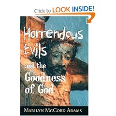 Horrendous Evils and the Goodness of God (Cornell Studies in the Philosophy of Religion)