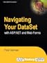 Navigating Your DataSet with ASP.NET and Web Forms