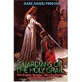 Guardians Of The Holy Grail: The Knights Templar, John The Baptist, And The Water Of Life book cover