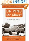 Driving Mr. Albert: A Trip Across America with Einstein's Brain