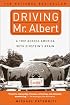 Driving Mr. Albert: A Trip Across America with Einstein's Brain