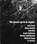 The Guests Go in To Supper: John Cage, Robert Ashley, Yoko Ono, Laurie Anderson, Et Al
