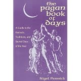 ThePaganBookofDays:AGuidetotheFestivals,Traditions,andSacredDaysoftheYear