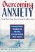 Books : Overcoming Anxiety: From Short-Time Fixes to Long-Term Recovery