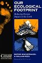 Our Ecological Footprint: Reducing Human Impact on the Earth (New Catalyst Bioregional Series) (Paperback)