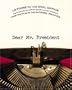 Dear Mr. President: Letters to the Oval Office from the Files of the National Archives