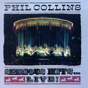 Phil Collins - Serious Hits...Live! - Zortam Music